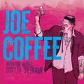 Joe Coffee - When The Fabric Don't Fit The Frame - Music CD