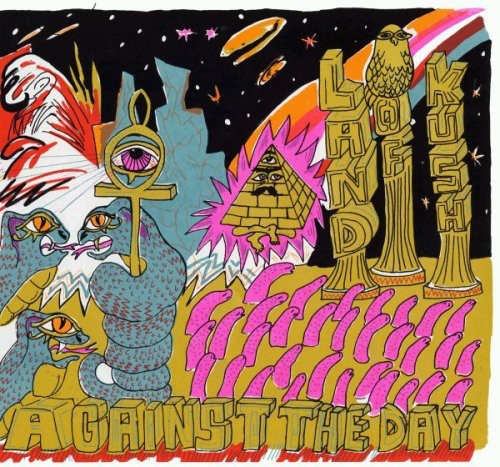 Land Of Kush - Against The Day - Music CD