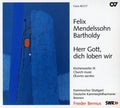 Mendelssohn / Brown / Groop - Herr Gott Dich Loben Wir - Super Audio CD