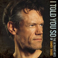Travis,randy - I Told You So: The Ultimate Hits Of Randy Travis - Music CD