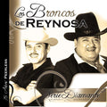 Broncos De Reynosa - Serie Diamante: Los Broncos De Reynosa - Music CD