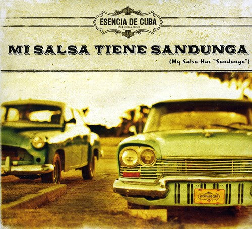 Esencia De Cuba - Mi Salsa Tiene Sandunga (my Salsa Has Sandunga) - Music CD