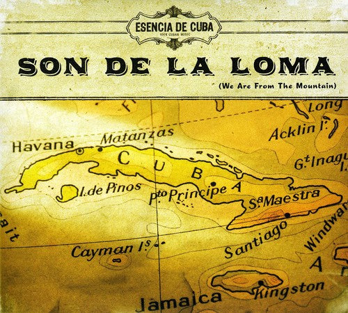 Esencia De Cuba - Son De La Loma (we Are From The Mountain) - Music CD