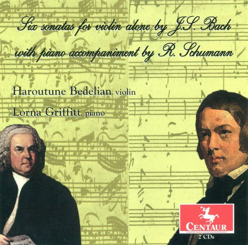Bach,j.s. / Schumann / Bedelian / Griffitt - Six Sonatas For Violin Alone With Piano - Music CD