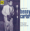 2 O'clock Jazz Band - Salute To Benny Carter - Music CD