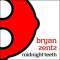 Zentz,bryan - Midnight Teeth - Vinyl Record