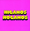 Higamos Hogamos - Higamos Hogamos - Vinyl Record