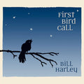 Harley,bill - First Bird Call - Music CD