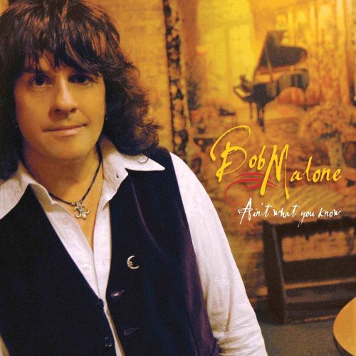 Malone,bob - Ain't What You Know - Vinyl Record