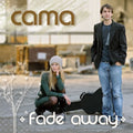 Cama - Fade Away