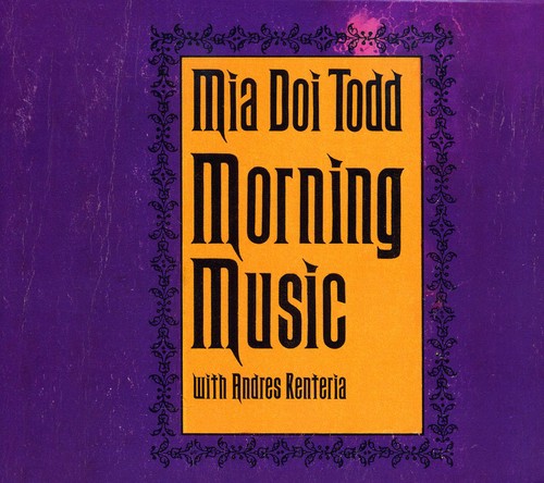 Todd,mia Doi / Renteria,andres - Morning Music - Music CD