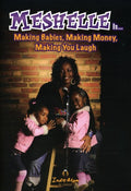 Mishelle - Making Babies Making Money Making You Laugh - DVD