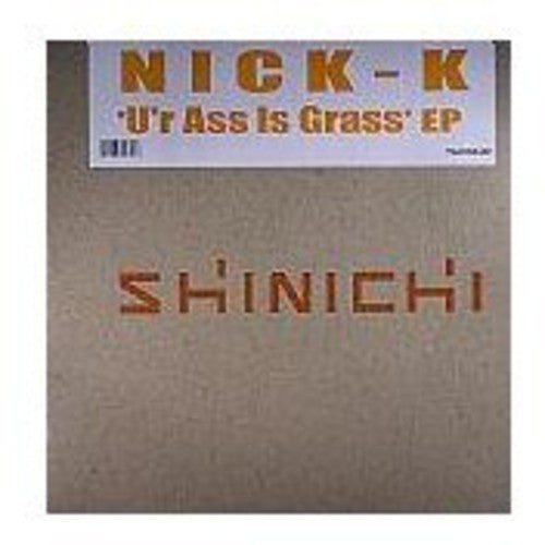 Nick-k - U'r Ass Is Grass - Vinyl Record