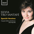 Santafe,silvia Tro - Spanish Heroines - Music CD