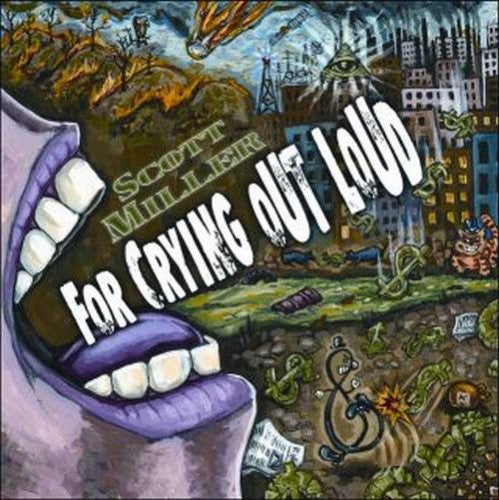 Miller,scott - For Crying Out Loud - Music CD