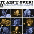 It Ain't Over: Delmark Celebrates 55 Years / Var - It Ain't Over: Delmark Celebrates 55 Years / Var - Music CD