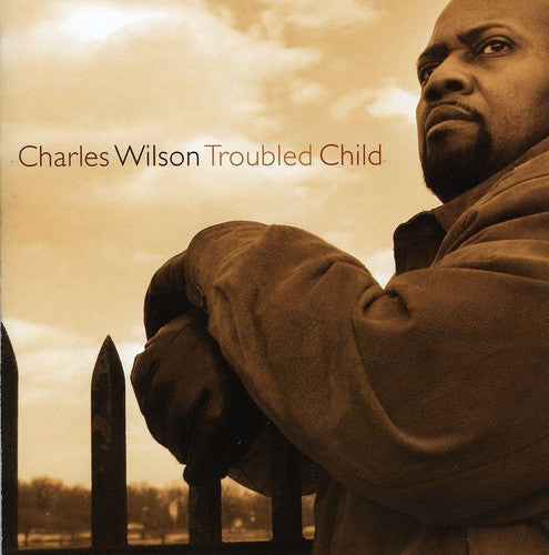 Wilson,charles - Troubled Child - Music CD
