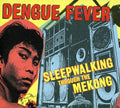 Dengue Fever - Sleepwalking Through The Mekong - DVD