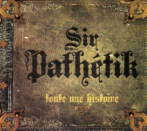 Sir Pathetik - Toute Une Histoire - Music CD