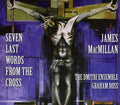 Macmillian / Dmitri Ensemble / Ross - Seven Last Words From The Cross - Music CD