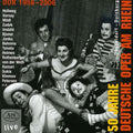 Dvorak / Fortner / Appel / Azarmi / Behrens - 50 Years Of The Deutsche Opera - Music CD