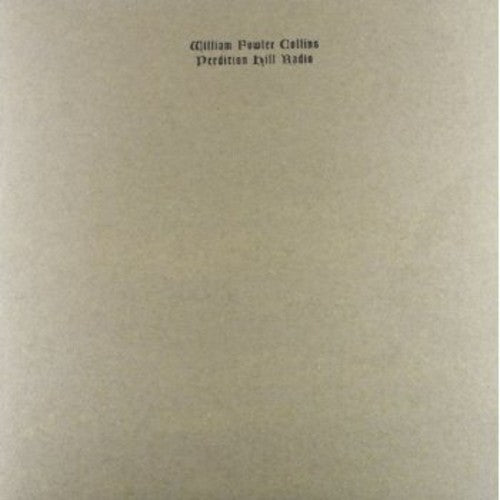 Collins,william Fowler - Perdition Hill Radio - Vinyl Record