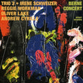 Schweizer / Cyrille / Lake / Lake / Workman - Berne Concert / Trio 3 - Music CD