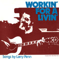 Penn,larry - Workin' For A Livin' - Music CD