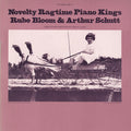 Bloom,rube And Arthur Schutt - Novelty Ragtime Piano Kings - Music CD