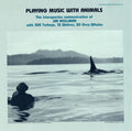 Nollman,jim - Playing Music With Animals: Interspecies - Music CD