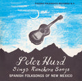 Hurd,peter - Spanish Folk Songs Of New Mexico - Music CD
