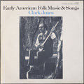 Jones,clark - Early American Folk Music And Songs - Music CD