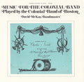 Colonial Band Of Boston,the - Music For The Colonial Band - Music CD