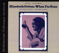 Cotten,elizabeth - Elizabeth Cotten Volume 3: When I'm Gone - Music CD