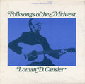 Cansler,loman - Folksongs Of The Midwest - Music CD