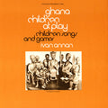 Annan,ivan - Ghana: Children At Play: Children's Songs & Games - Music CD
