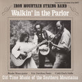 Iron Mountain String Band - Walkin' In The Parlor: Old Time Music - Music CD