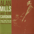 Mills,alan - Songs Fiddle Tunes And A Folk-tale From Canada - Music CD