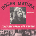 Matura,roger - Times Are Gonna Get Harder - Music CD