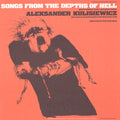 Kulisiewicz,aleksander Tytus - Songs From The Depths Of Hell - Music CD