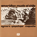 Ameridian Chile: Aymara / Var - Ameridian Chile: Aymara / Var - Music CD
