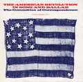 Committee Of Correspondence - The American Revolution In Song And Ballad - Music CD