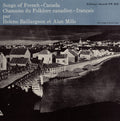 Baillargeon,helene / Mills,alan - Songs Of French Canada - Music CD