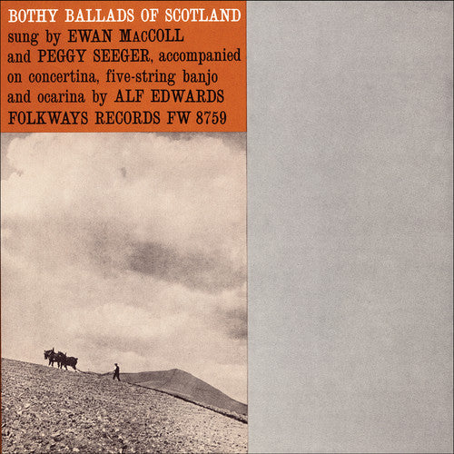 Maccoll,ewan / Seeger,peggy - Bothy Ballads Of Scotland - Music CD