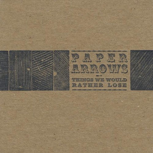Paper Arrows - Things We Would Rather Lose - Music CD