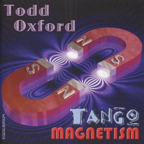 Oxford,todd - Tango Magnetism - Music CD