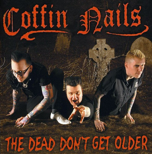 Coffin Nails - Dead Don't Get Older - Music CD