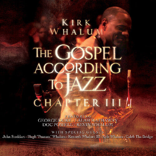 Whalum,kirk - Gospel According To Jazz - Chapter 3 - DVD