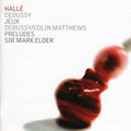 Debussy / Matthews / Halle Orchestra / Elder - Jeux & Preludes - Music CD