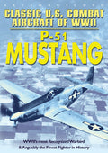 Classic Us Combat Aircraft Of Wwii: P-51 Mustang - Classic Us Combat Aircraft Of Wwii: P-51 Mustang - DVD